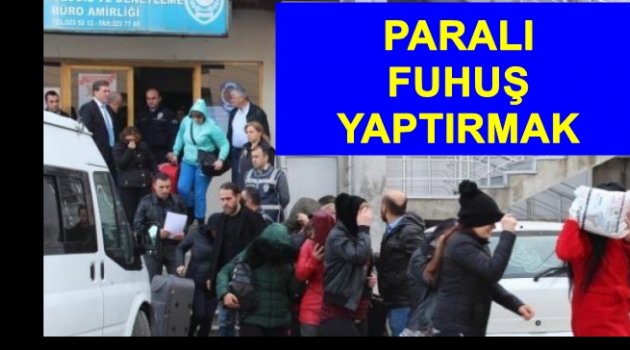 7 YABANCI UYRUKLU KADIN TUTUKLANDI