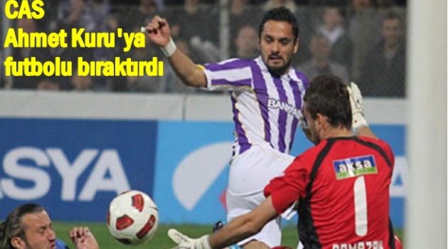AHMET KURU AKTİF FUTBOL YAŞANTISINI BİTİRDİ