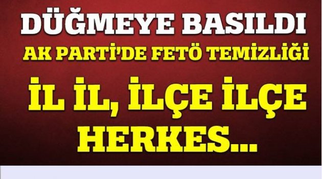 AK PARTİ&#039;DE FETÖ&#039;DEN KİMLER İHRAÇ EDİLİYOR
