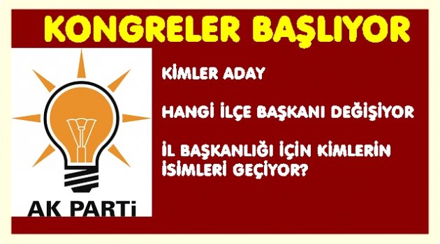 AK PARTİ&#039;DE KONGRE HEYECANI BAŞLIYOR