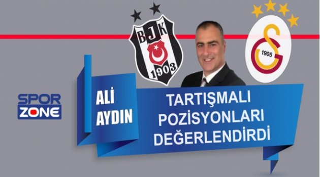 ALİ AYDIN DERBİNİN HAKEMİ İÇİN NELER SÖYLEDİ