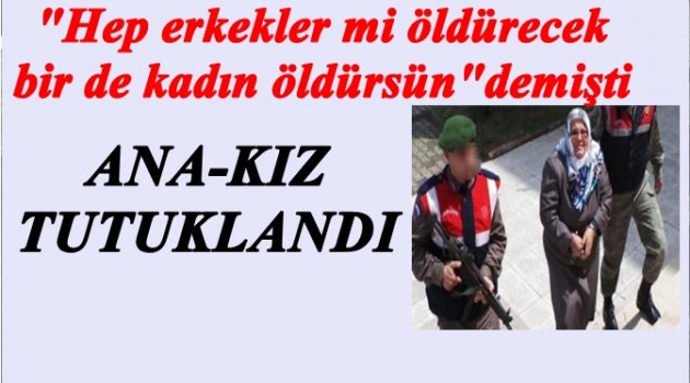 ANA-KIZ CEZAEVİNE BABA MEZARA GİTTİ