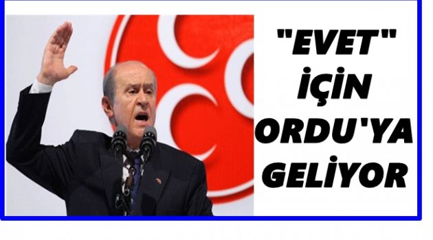 BAHÇELİ 2 NİSAN&#039;DA ORDU&#039;DA