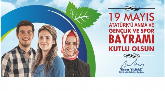 BAŞKAN YILMAZ:19 MAYIS BİR DESTANIN İLK ADIMIDIR