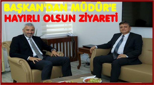 BAŞKAN YILMAZ YENİ MÜDÜR ERDUĞAN&#039;I ZİYARET ETTİ