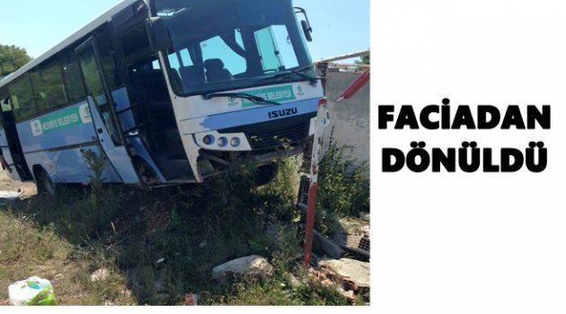 BELEDİYE OTOBÜSÜNÜN FRENİ PATLADI