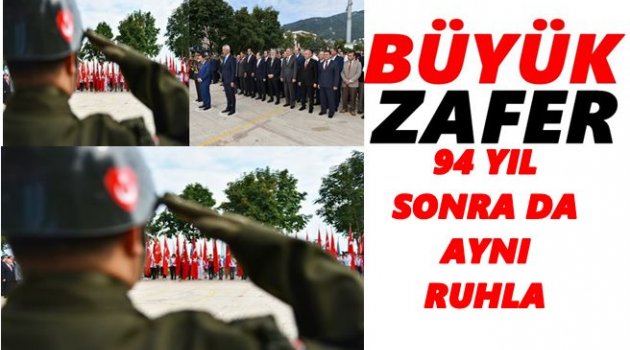 BÜYÜK ZAFER İLK GÜNKÜ RUHLA KUTLANIYOR