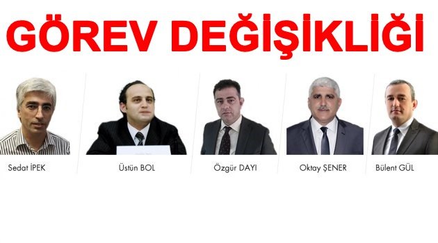 BÜYÜKŞEHİR DE KİM HANGİ GÖREVE GELDİ