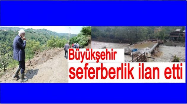 BÜYÜKŞEHİR TÜM EKİPLERİYLE MÜDAHALE EDİYOR