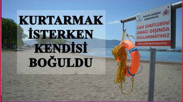 CAN KURTARMAK İSTERKEN CANINDAN OLDU