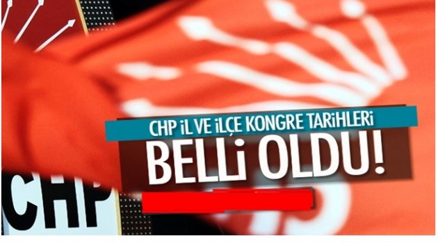 CHP&#039;DE KONGRE TAKVİMİ BELLİ OLDU