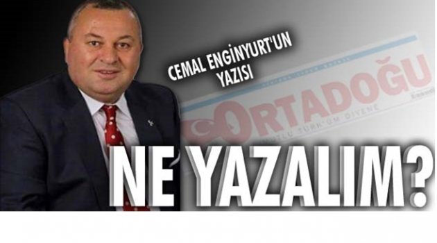 Çok düşman yarattık be üstad!