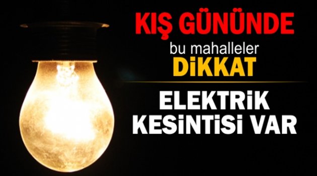ELEKTRİK KESİNTİSİ VAR