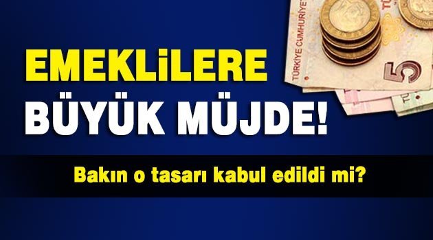EMEKLİYE BÜYÜK MÜJDE