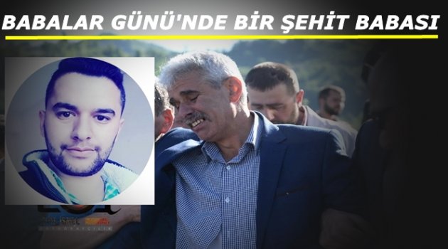 EN BÜYÜK ACIYI BABALAR GÜNÜ'NDE YAŞADI