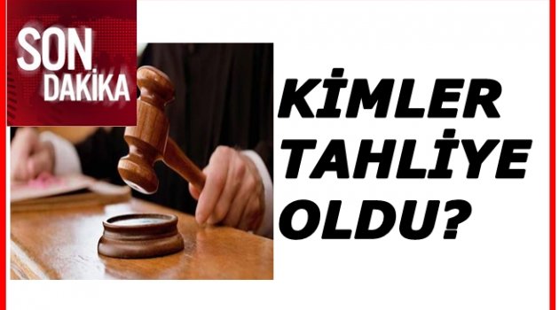 FETÖ DAVASINDA 12 TAHLİYE VAR