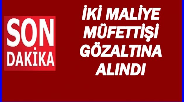 FETÖ OPERASYONLARINDA YENİ GÖZALTILARVAR