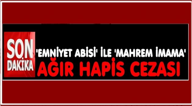 FETÖ&#039;CÜLER CEZAYA ÇARPTIRILDI