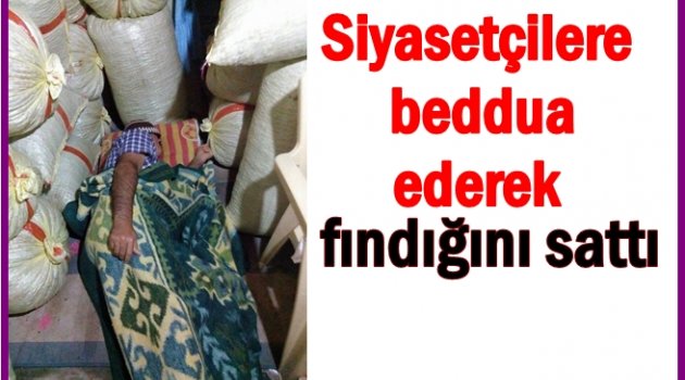 FINDIK ÇUVALLARININ ARASINDA NÖBET TUTUYORDU