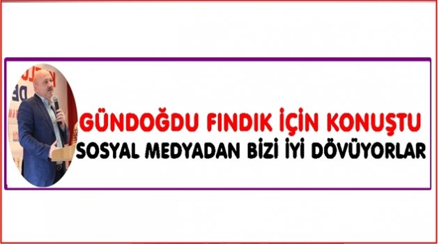 GÜNDOĞDU: BİZ İKTİDARIZ SOKAKTA BOŞ LAF KONUŞAMAYIZ