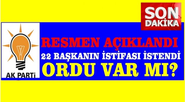 HANGİ BAŞKANLARIN İSTİFASI İSTENDİ?