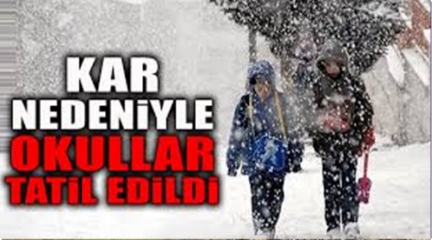 HANGİ İLÇEDE HANGİ OKUL TATİL OLDU