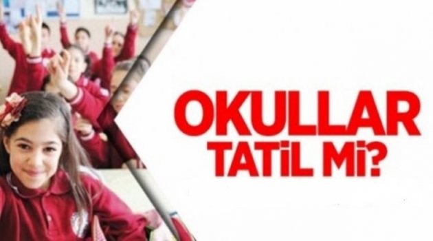 HANGİ İLÇEDE HANGİ OKUL TATİL OLDU