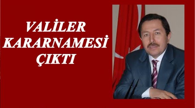HANGİ VALİLER MERKEZE ÇEKİLDİ