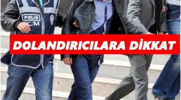 İKİ DOLANDIRICI TUTUKLANDI