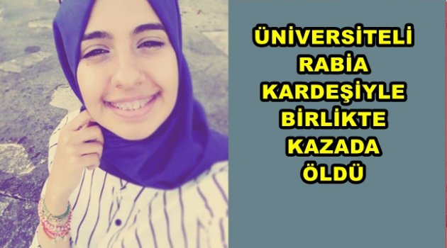 İKİ KIZ KARDEŞ TRAFİK KAZASINDA YAŞAMINI KAYBETTİ