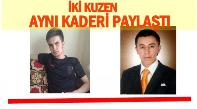 İKİ TEYZE OĞLU DA ŞEHİT DÜŞTÜ