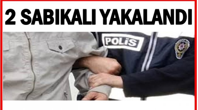 İKİSİ DE HIRSIZLIKTAN ARANIYORDU
