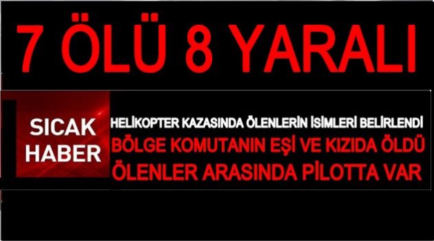 KAZADA ÖLENLERİN KİMLİKLERİ BELLİ OLDU