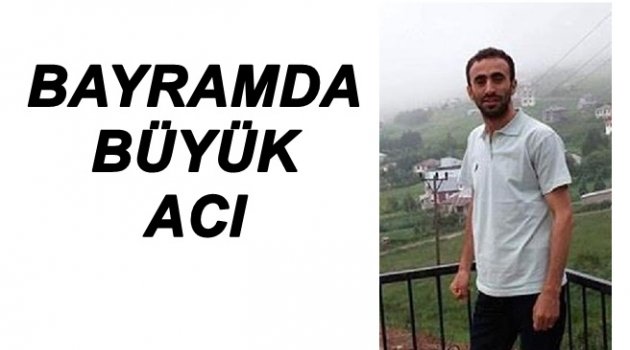 KEPÇE OPERATÖRÜ PATLAMADA ÖLDÜ