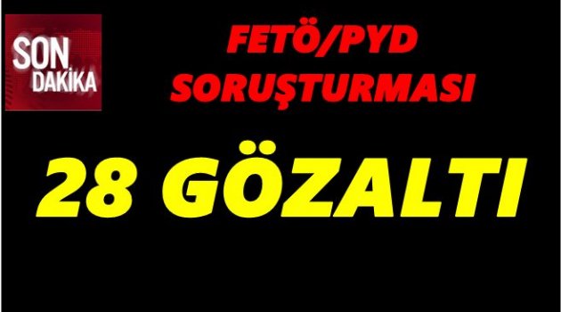 KİMLER GÖZALTINA ALINDI