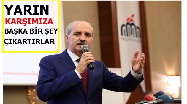 KURTULMUŞ:  BU KRİZ DE UNUTULUR