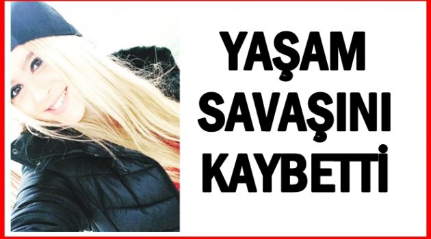 LİSELİ SİNA NUR GÜNEY YAŞAMA TUTUNAMADI