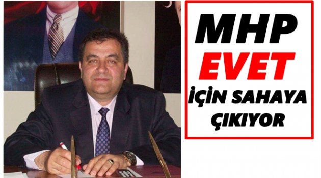 MHP &#039;EVET&#039; İÇİN KAPI KAPI GEZECEK