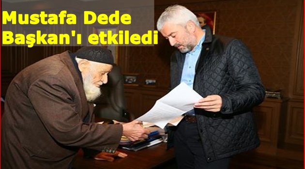 MUSTAFA DEDE BUGÜN BAŞKAN YILMAZ'I YAZDI