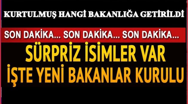 NUMAN KURTULMUŞ HANGİ BAKANLIĞA  GETİRİLDİ