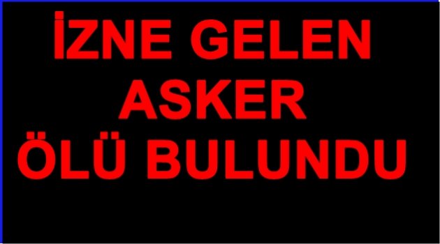 ÖLÜSÜ BULUNDU