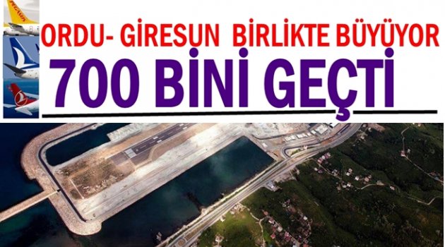 ORDU GİRESUN HAVALİMANI TAHMİNLERİN ÜZERİNE ÇIKTI