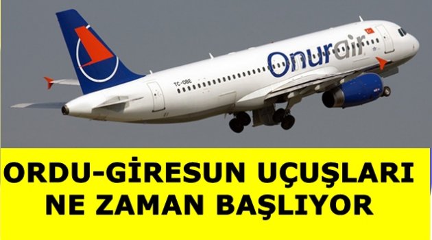 ORDU GİRESUN&#039;DA ONURAİR HEYECANI