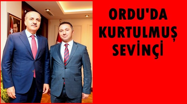 ORDU HÜKÜMETTE ÇOK GÜÇLÜ