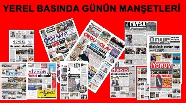 ORDU&#039;DA GAZETE MANŞETLERİ