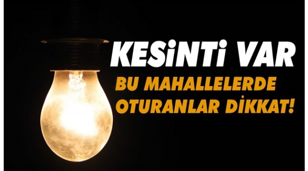 ORDU&#039;DA NERELERDE ELEKTRİK KESİLECEK?