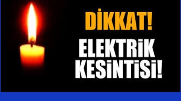 ORDU&#039;DA NERELERDE ELEKTRİK KESİLECEK