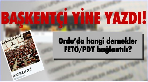 ORDU&#039;DA FETÖ BAĞLANTILI DERNEKLER Mİ VAR