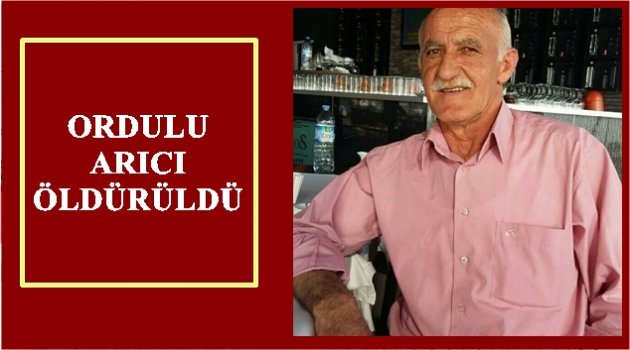 ORDULU ARICIYI İŞÇİSİ Mİ ÖLDÜRDÜ?