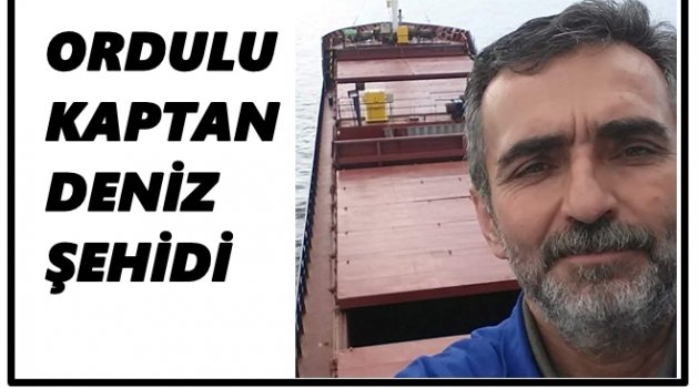 ORDULU KAPTAN KAZA KURBANI OLDU